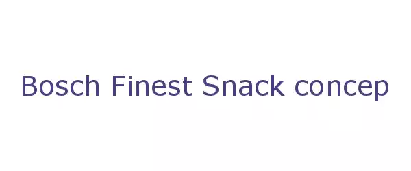 Producent Bosch Finest Snack concept