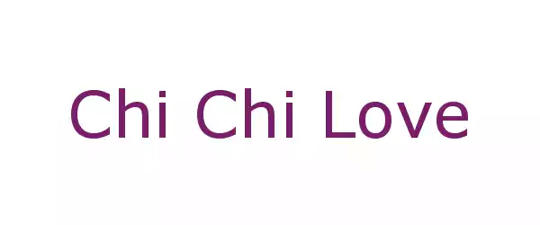 Producent Chi Chi Love