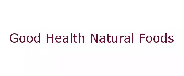 Producent Good Health Natural Foods