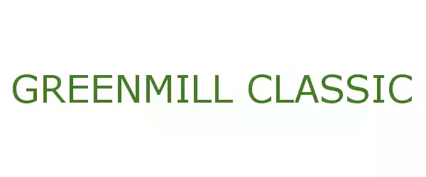 Producent GREENMILL CLASSIC