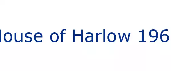 Producent House of Harlow 1960