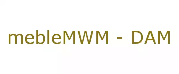 Producent mebleMWM - DAM