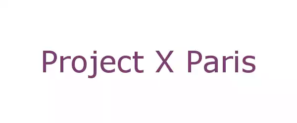 Producent Project X Paris