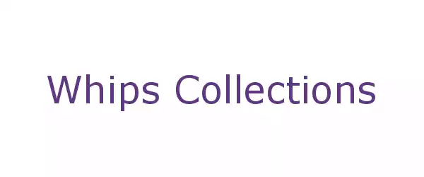 Producent Whips Collections