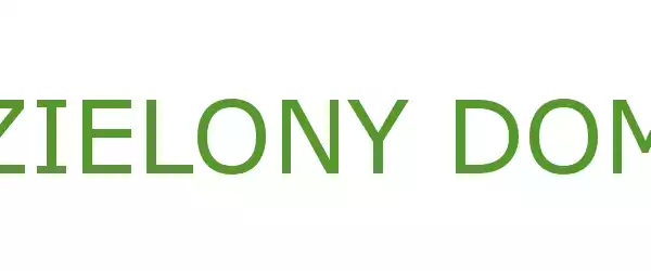 Producent ZIELONY DOM